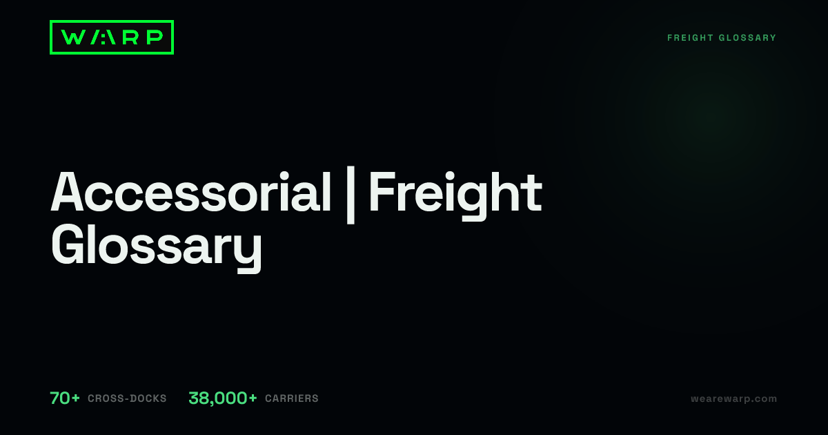 Accessorial | Freight Glossary | Warp