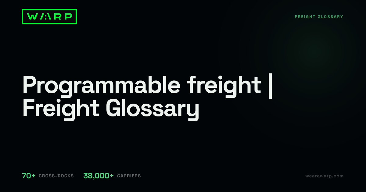 Programmable freight | Freight Glossary | Warp