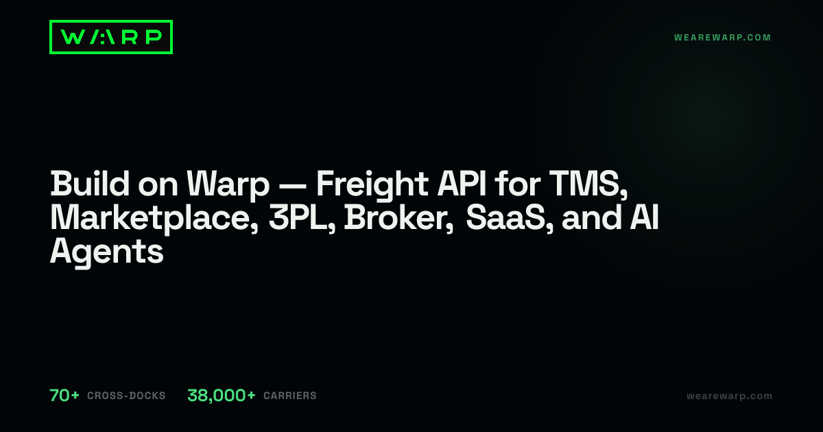 Build on Warp — Freight API for TMS, Marketplace, 3PL, Broker, SaaS ...