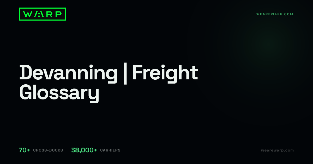 Devanning | Freight Glossary | Warp