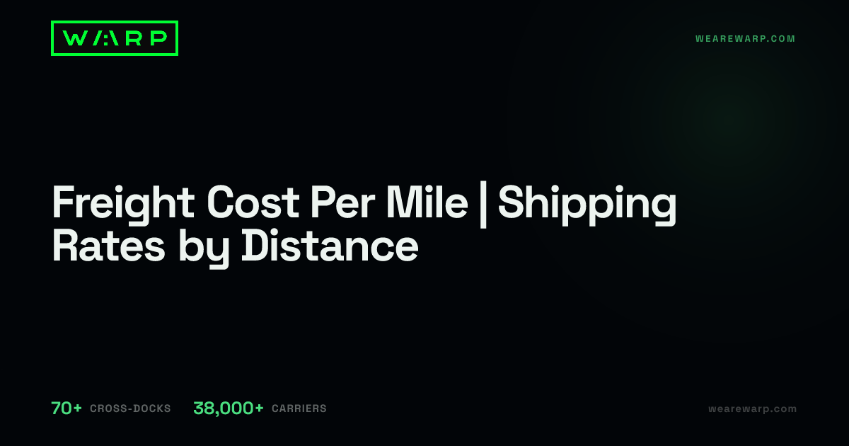 Freight Cost Per Mile | Shipping Rates by Distance | Warp