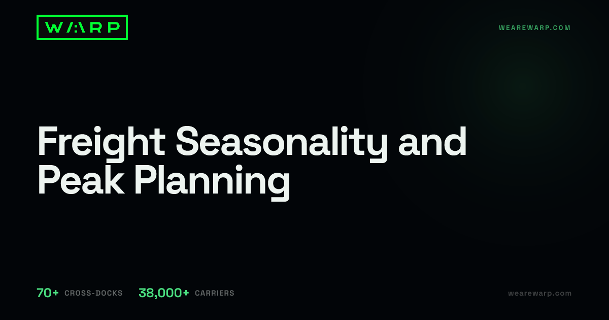 Freight Seasonality and Peak Planning | Warp