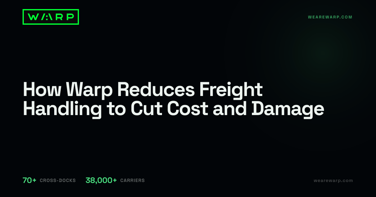How Warp Reduces Freight Handling to Cut Cost and Damage | Warp