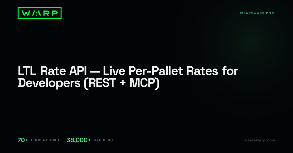 LTL Rate API — Live Per-Pallet Rates for Developers (REST + MCP) | Warp