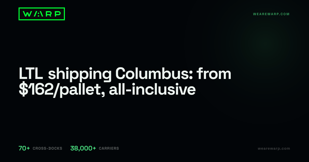 LTL shipping Columbus: from $162/pallet, all-inclusive | Warp