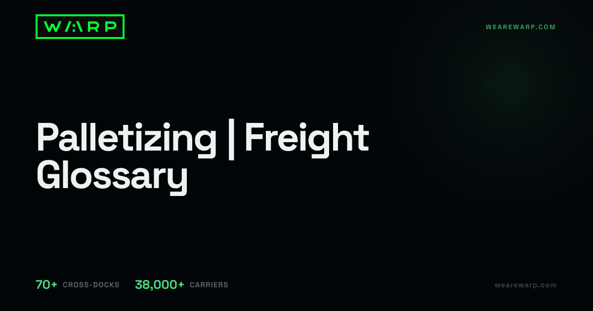 Palletizing | Freight Glossary | Warp