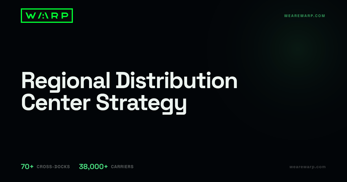 Regional Distribution Center Strategy | Warp