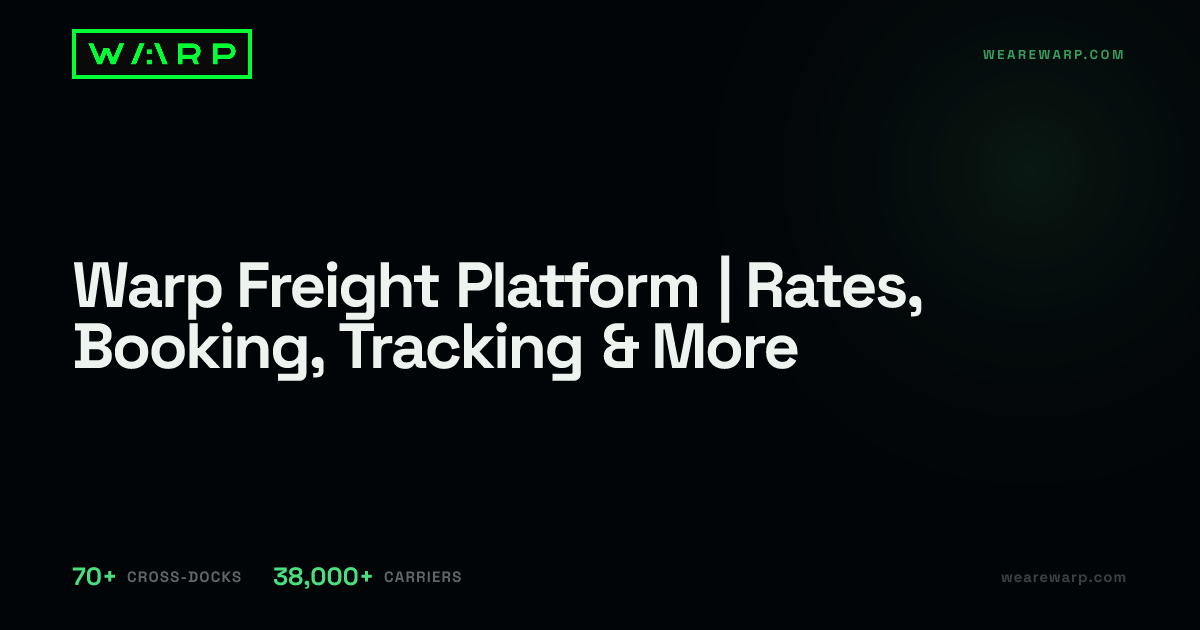 Warp Freight Platform | Rates, Booking, Tracking & More | Warp